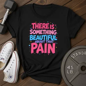 About Pain  T-Shirt