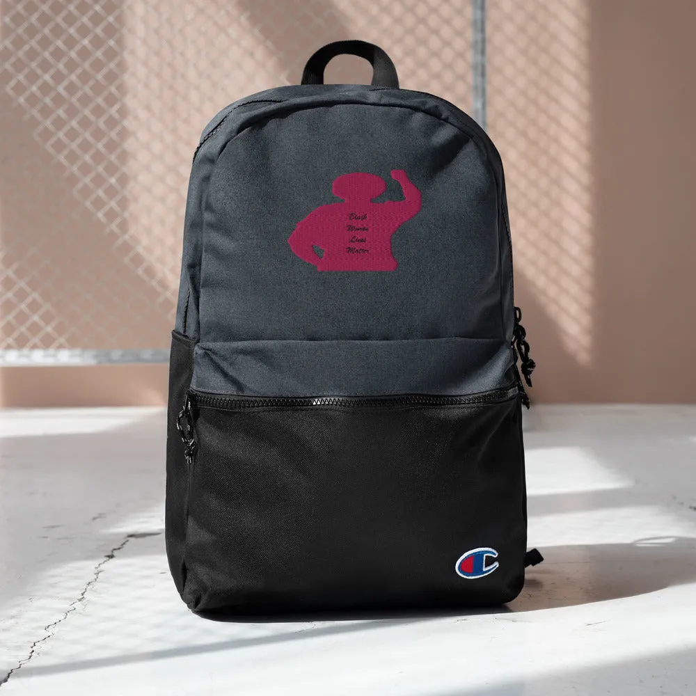 Black Women Lives Matter - Embroidered Champion Backpack