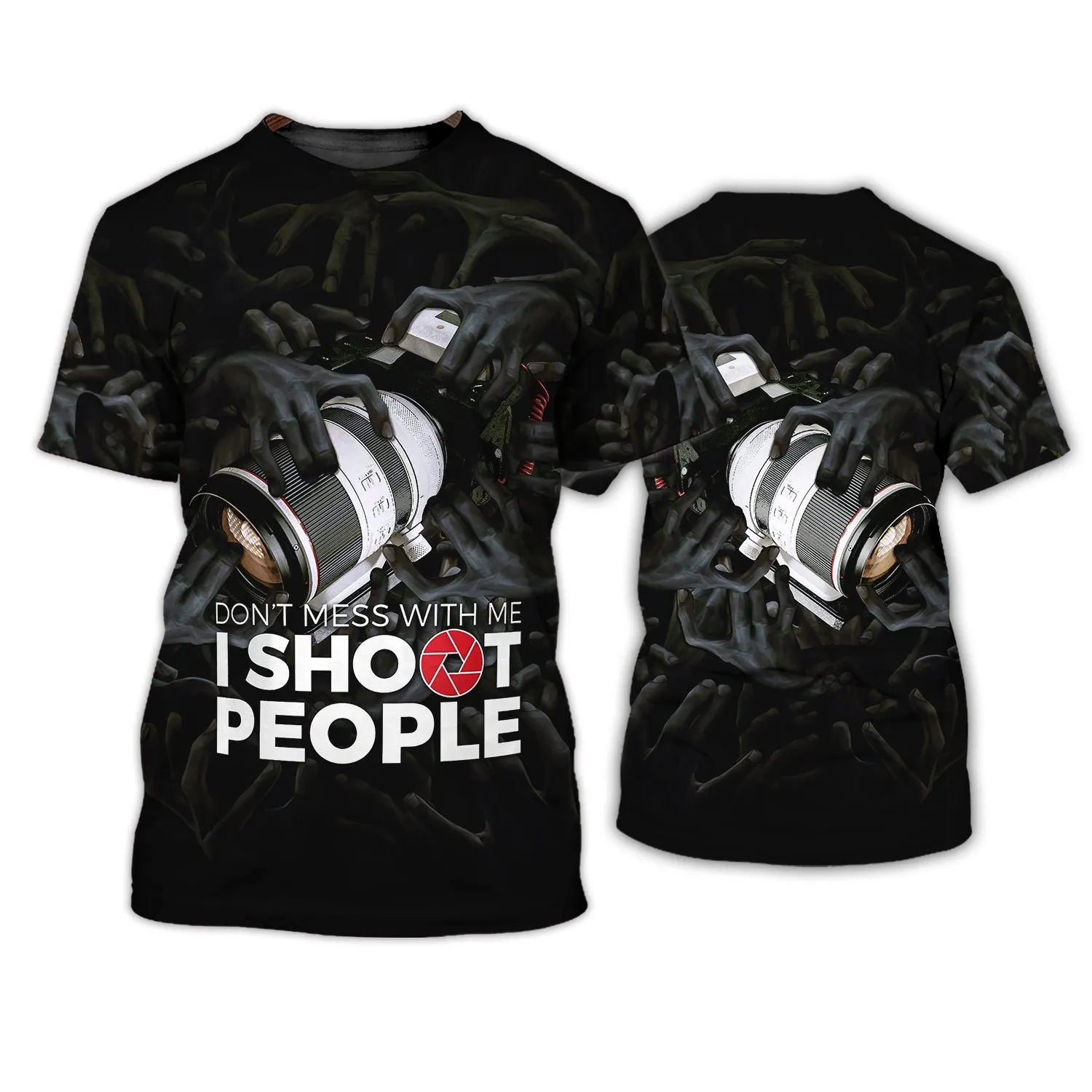 Camera Phographer Don't Mess With Me I Shoot People Shirt