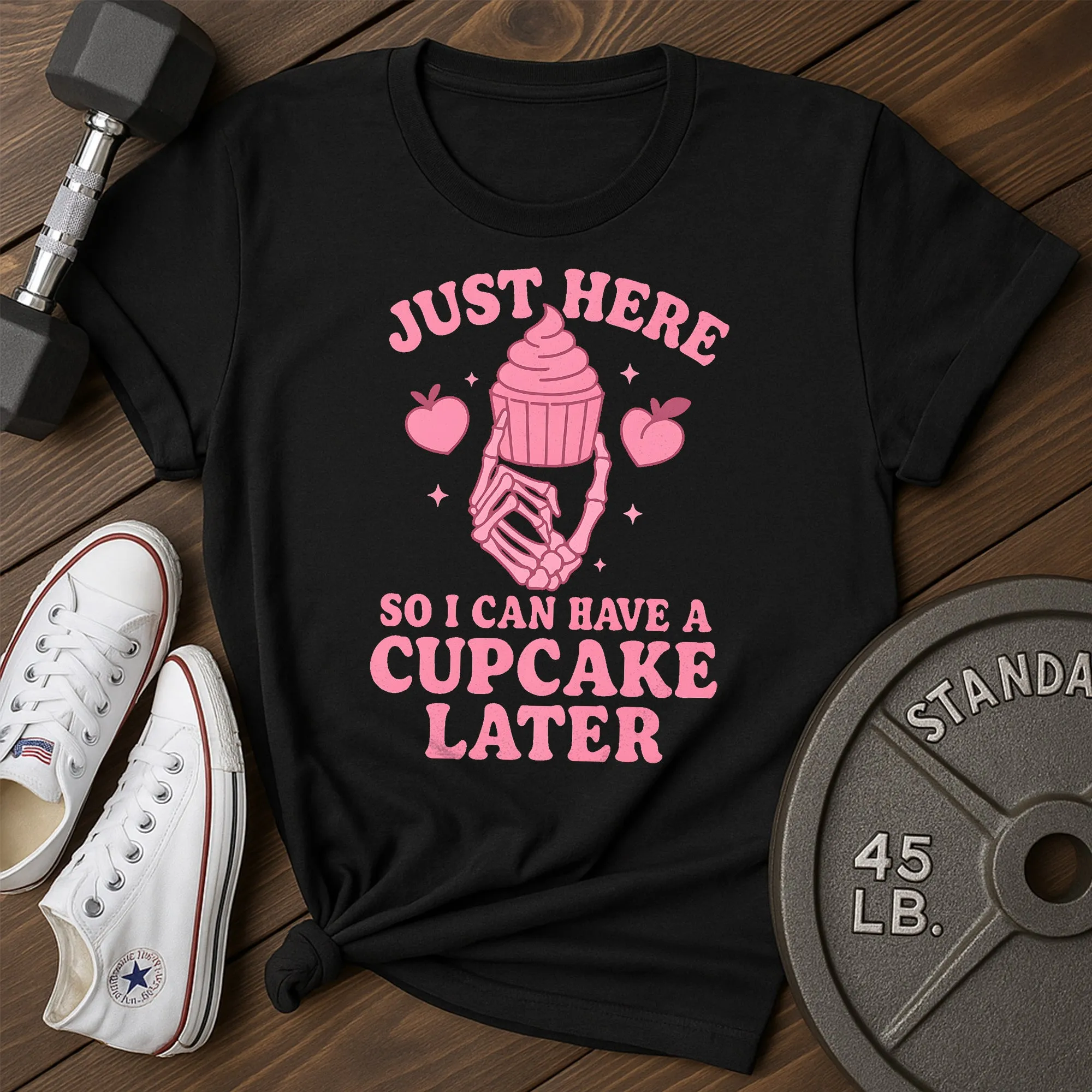 Cupcake Later E T-Shirt