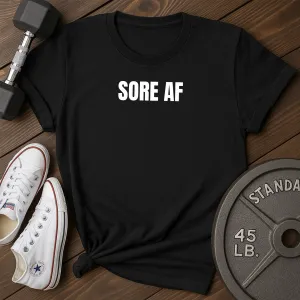 Sore Af T-Shirt