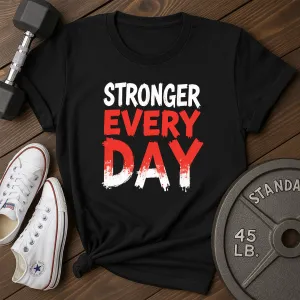 Stronger Day T-Shirt