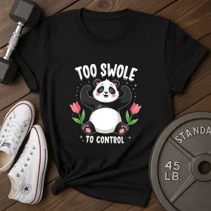 Too Swole T-Shirt